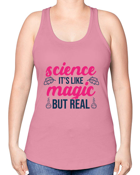 science its like magic but real 78# - general science -Racerback Tank