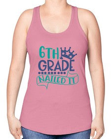 sixth grade nailed it 881# - sixth grade -Racerback Tank