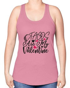 tacos are my valentine 1605# - tacos -Racerback Tank