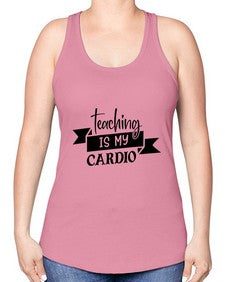 teaching is my cardio Style 400# - teacher -Racerback Tank