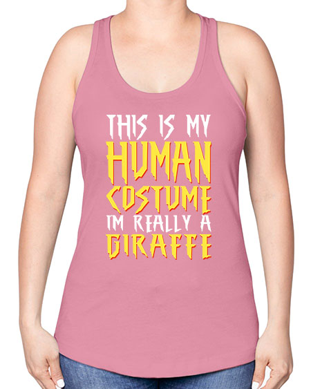 this is my human costume im really a giraffe - giraffee -Racerback Tank