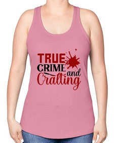 true crime and cralting 1188# - true crime -Racerback Tank