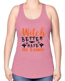 witch better have my candy 16# - witch -Racerback Tank