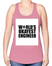 worlds okayest engineer 1661# - engineer -Racerback Tank
