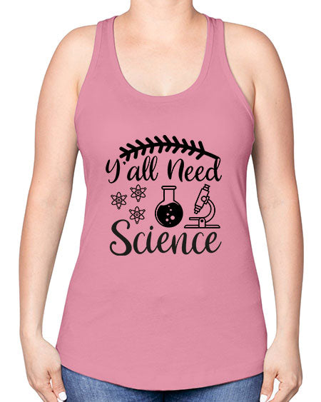 yall need science 9# - general science -Racerback Tank