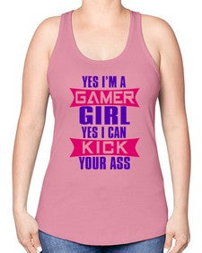 yes im a gamer girl yes i can kick your ass 169# - video games -Racerback Tank
