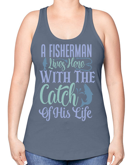 A Fisherman Lives Here With The Catch Of His Life 125# - shark-fish -Racerback Tank