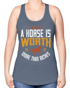 A horse is worth more than riches Style 45# - horse -Racerback Tank
