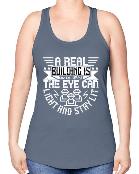 A real building is one on which the eye can light and stay lit Style 22# - architect -Racerback Tank