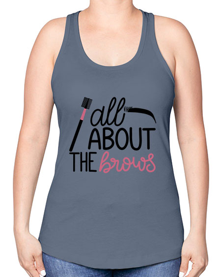All About the Brows Style 148# - beauty - fashion -Racerback Tank