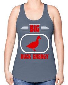 Big duck energy Style 6# - ducks -Racerback Tank