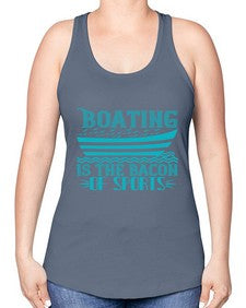 Boating is the Bacon of sports 5# - boats -Racerback Tank