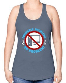 Computer problem no problem 8# - computer -Racerback Tank