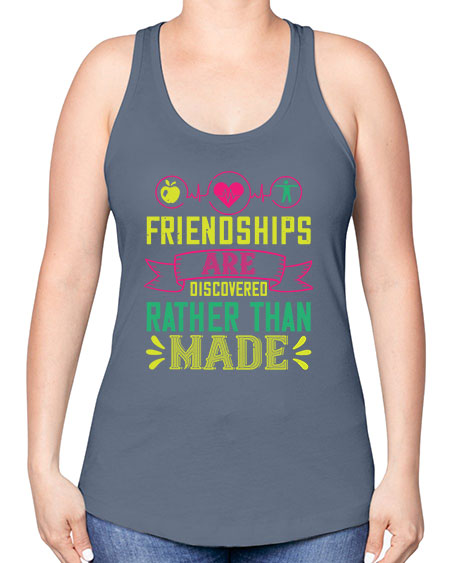 Friendships are discovered rather than made Style 48# - world health day -Racerback Tank