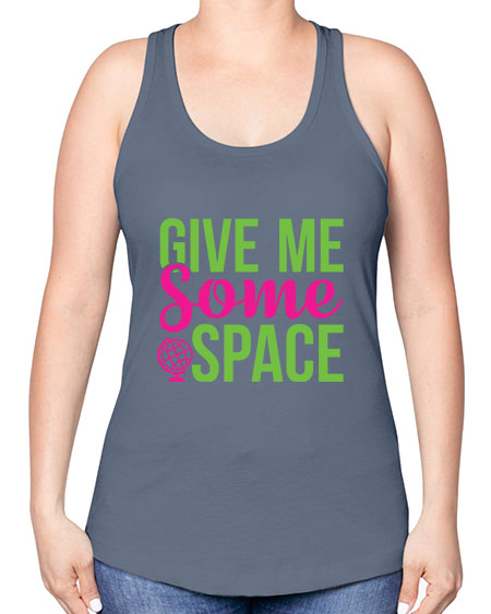 Give Me Some Space 32# - space -Racerback Tank