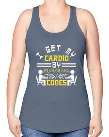 I get my cardio by running codes 41# - computer -Racerback Tank