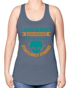 I have always loved octopuses no scifi alien 15# - ufo -Racerback Tank