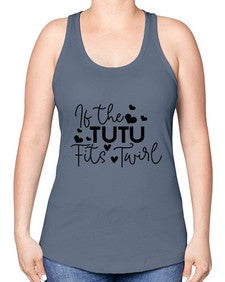 If the tutu fits twirl 136# - ballet -Racerback Tank