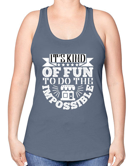 Its kind of fun to do the impossible Style 251# - architect -Racerback Tank