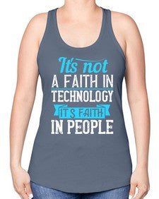 Its not a faith in technology Its faith in people 62# - internet -Racerback Tank