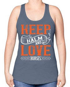 KEEP KALM AND LOVE HORSES Style 30# - horse -Racerback Tank
