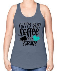 Messy Bun Coffee And Scrubs Style Style 1096# - nurse -Racerback Tank