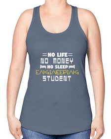 No life non money no sleep engineering student 19# - computer -Racerback Tank