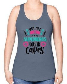 Not All Superheros Style Style 1138# - nurse -Racerback Tank