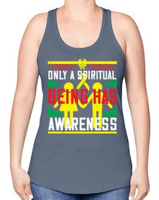 Only a spiritual being has awareness Style 34# - Self awareness -Racerback Tank