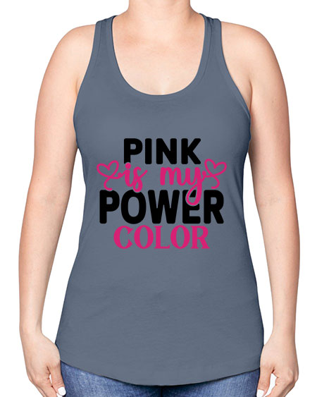 Pink is My Power Color 11# - breast cancer -Racerback Tank