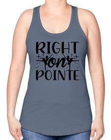 Right on pointe 183# - ballet -Racerback Tank