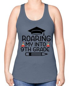 Roaring My Into nineth Grade 761# - nineth grade -Racerback Tank
