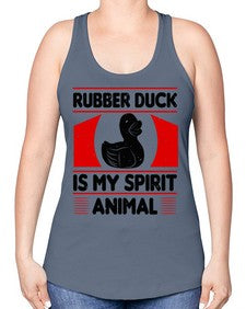 Rubber duck is my spirit animal Style 19# - ducks -Racerback Tank