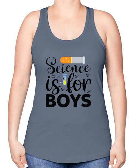 Science Is For Boys 107# - general science -Racerback Tank