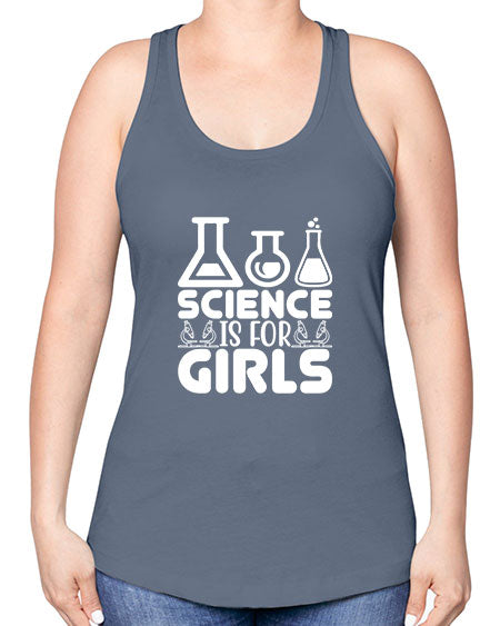 Science Is For Girls 103# - general science -Racerback Tank
