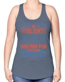 Service to others is the rent you pay for your room here on earth Style 29# - volunteer -Racerback Tank