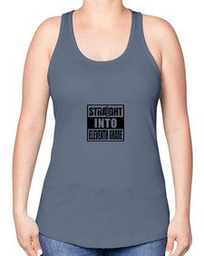 Straight into eleventh grade 890# - eleventh grade -Racerback Tank