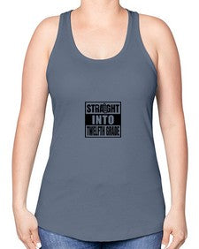 Straight into twelfth grade 906# - twelfth grade -Racerback Tank
