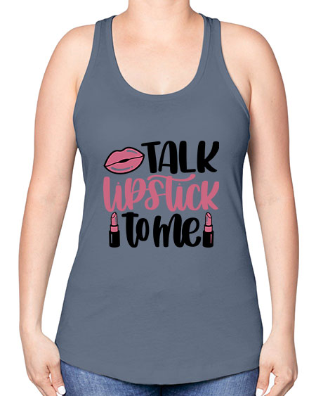 Talk Lipstick To Me Style 15# - beauty - fashion -Racerback Tank