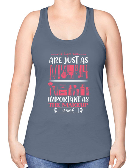 The right tools are just as important as the makeup itself Style 181# - beauty - fashion -Racerback Tank