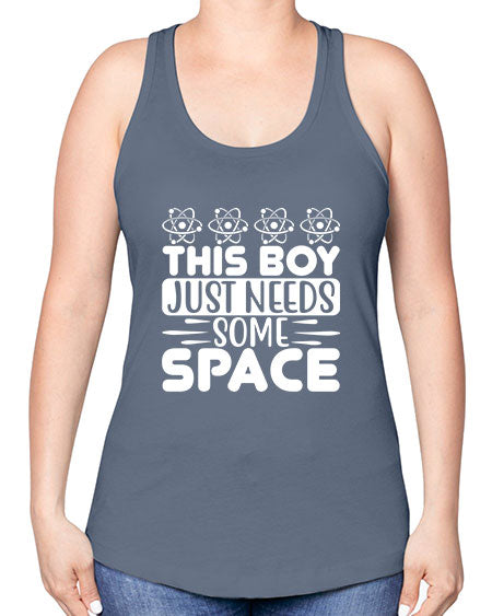 This Boy Just Needs Some Space 8# - space -Racerback Tank
