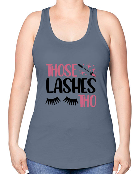 Those Lashes Tho Style 11# - beauty - fashion -Racerback Tank