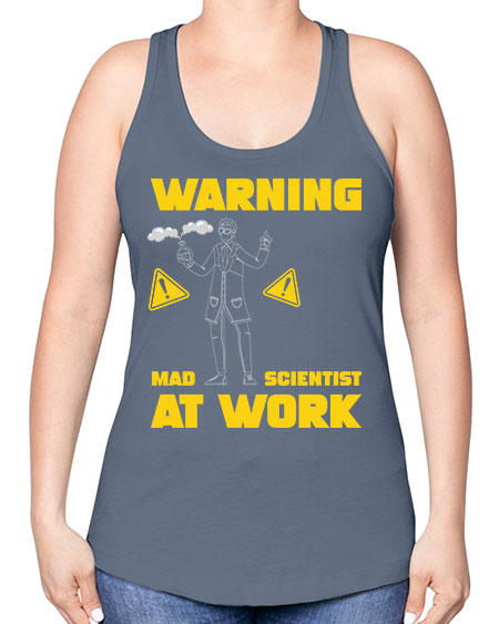 WarningMadScientistAtWorkScientistSkinite Scientist Skinite 13# - general science -Racerback Tank
