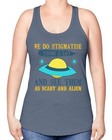 We do stigmatise teens a alot 43# - ufo -Racerback Tank
