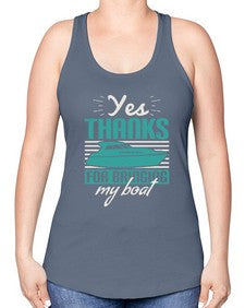 Yes thanks for bringing my boat 46# - boats -Racerback Tank