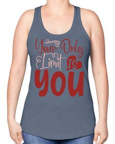 Your Only Limit Is You Style 54# - motivation -Racerback Tank