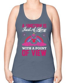 a unicorn is just a horse with a point of view 3# - unicorn -Racerback Tank