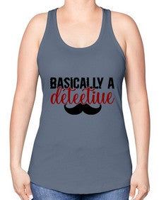 basically a deteetiue 249# - graphic -Racerback Tank