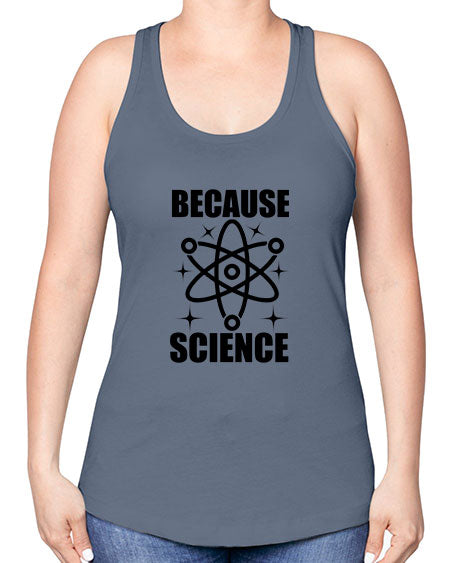 because science 284# - general science -Racerback Tank