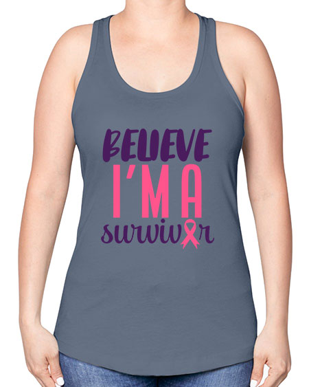 believe i'm a survivor - breast cancer -Racerback Tank